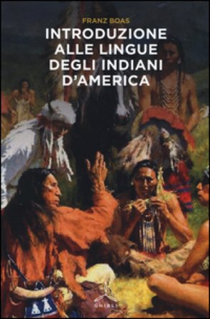 Introduzione alle lingue degli indiani d'America Franz Boas