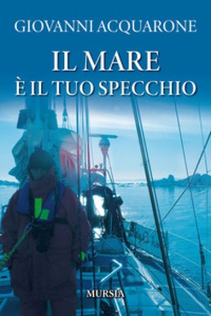 Il mare è il tuo specchio Giovanni Acquarone