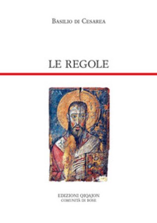 Le regole. Regole lunghe, regole brevi. Ediz. ampliata San Basilio di Cesarea