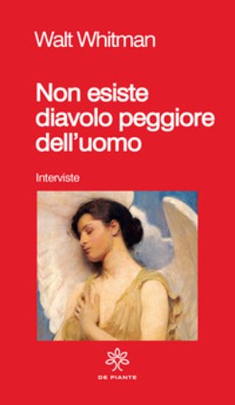 Non esiste diavolo peggiore dell'uomo Walt Whitman