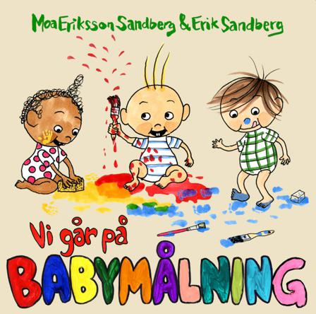 Vi går på babymålning - Bok av Moa Eriksson Sandberg - Board book
