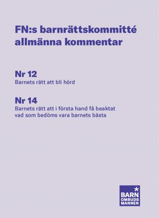 FN:s barnrättskommitté allmänna kommentarer : Nr 12 Barnets rätt att bli hö - Bok - Häfte