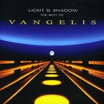 Light and shadow: the best of vangelis Vangelis