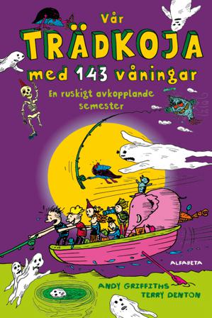 Vår trädkoja med 143 våningar : en ruskigt avkopplande semester - Bok av Andy Griffiths - Inbunden