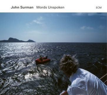 Words unspoken John Surman