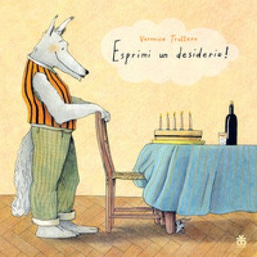 Esprimi un desiderio! Ediz. a colori Veronica Truttero