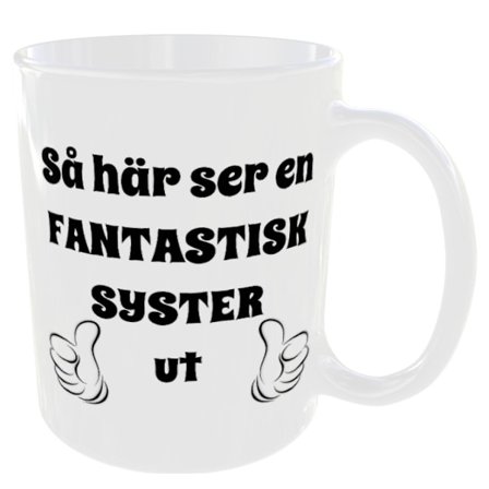 Mugg - Så här ser en fantastisk syster ut