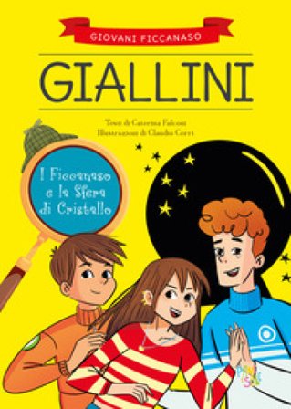 I Ficcanaso e la sfera di cristallo Caterina Falconi