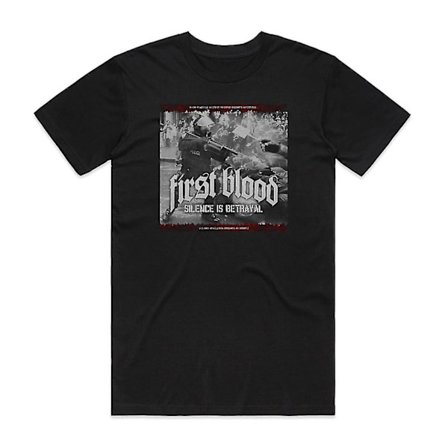 First Blood Silence Is Betrayal T-shirt Svart