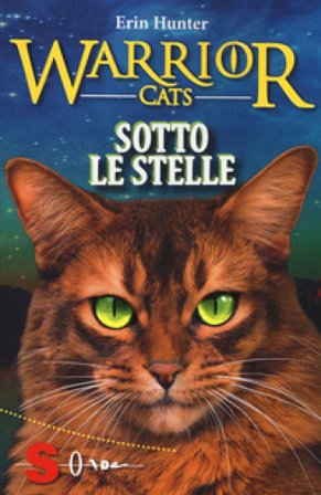 Sotto le stelle. Warrior cats Erin Hunter