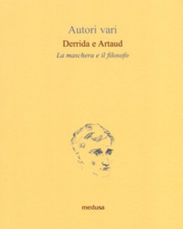 Derrida e Artaud. La maschera e il filosofo