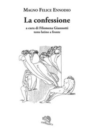 La confessione. Testo latino a fronte Magno Felice Ennodio