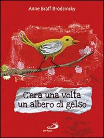 C'era una volta un albero di gelso Anne Braff Brodzinsky