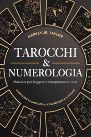 Tarocchi & numerologia Harvey (Jr.) Taylor