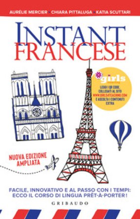Instant francese. Nuova ediz. Helena & Girls4teaching