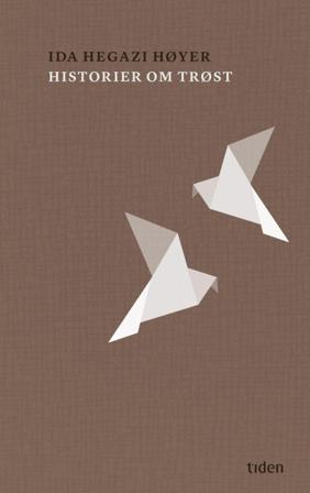 Historier om trøst - Bok av Ida Hegazi Høyer - Hardback