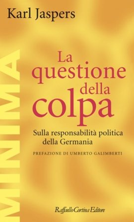 La questione della colpa. Sulla responsabilità politica della Germania Karl Jaspers
