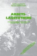 Arbetslagstiftning : Lagar och andra författningar som de lyder 1 juli 2023