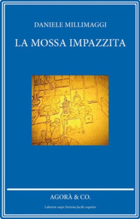 La mossa impazzita Daniele Millimaggi