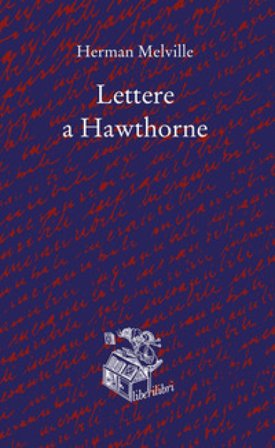 Lettere a Hawthorne. Testo inglese a fronte Herman Melville