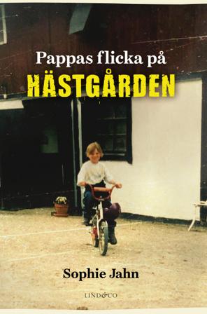 Pappas flicka på hästgården - Bok av Sophie Jahn & Marie-Anne Knutas - Inbunden