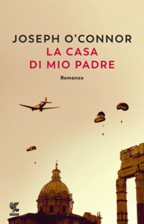 La casa di mio padre Joseph O'Connor