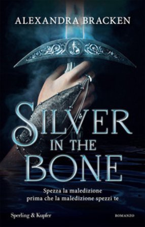 Silver in the bone. Ediz. italiana Alexandra Bracken