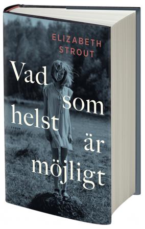 Vad som helst är möjligt - Bok av Elizabeth Strout - Inbunden