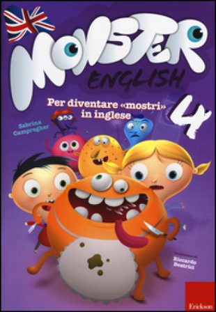 Monster english. Per diventare «mostri» in inglese. Con adesivi. Vol. 4 Sabrina Campregher