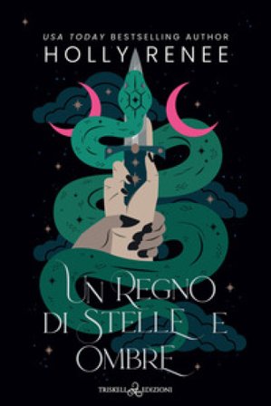 Un regno di stelle e ombre Holly Renee