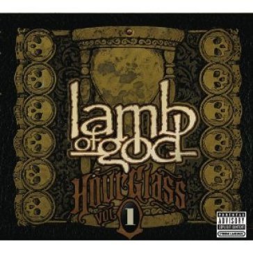 Hourglass - volume 1 - the underground y Lamb Of God