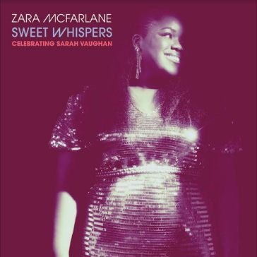 Sweet whispers:celebrating sarah vaughan ZARA MCFARLANE