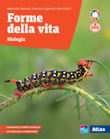 Forme della vita. Per le Scuole superiori. Con e-book. Con espansione online Aldo Zullini