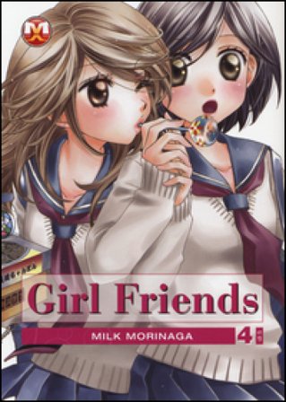 Girl friends. Vol. 4 Milk Morinaga