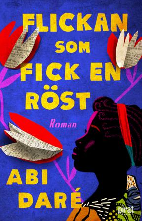 Flickan som fick en röst - Bok av Abi Daré - Inbunden