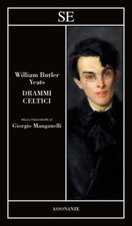 Drammi celtici. Testo inglese a fronte William Butler Yeats