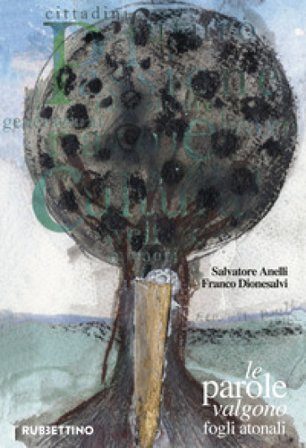 Le parole valgono. Fogli atonali. Ediz. a colori Salvatore Anelli