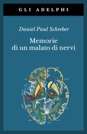 Memorie di un malato di nervi Daniel Paul Schreber