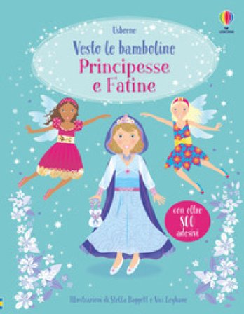 Principesse e fatine. Con adesivi Fiona Watt