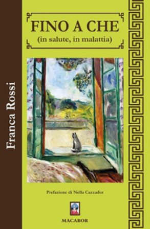 Fino a che... (in salute, in malattia) Franca Rossi