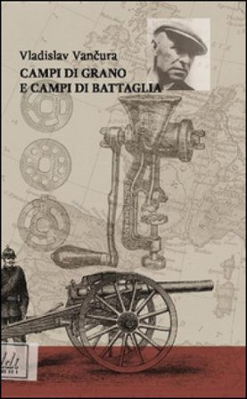 Campi di grano e campi di battaglia Vladislav Vancura