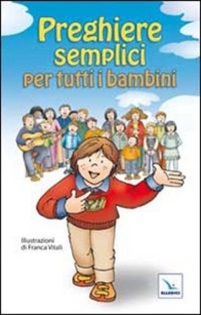 Preghiere semplici per tutti i bambini
