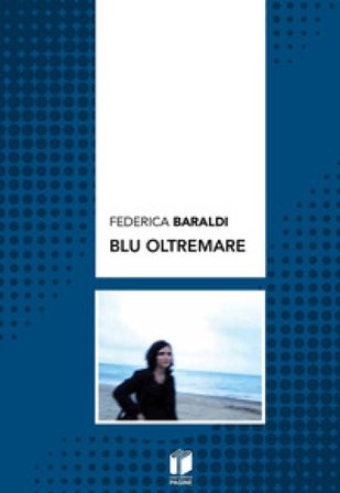 Blu oltremare Federica Baraldi