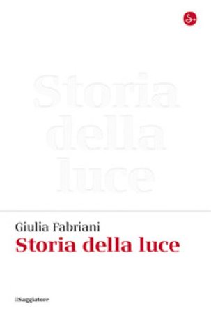 Storia della luce Giulia Fabriani