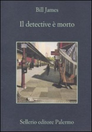 Il detective è morto Bill James