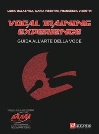 Vocal training experience. Guida all'arte della voce Francesca Visentin