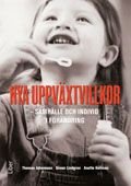 Nya uppväxtvillkor : samhälle och individ i förändring, ISBN: 9789147096879