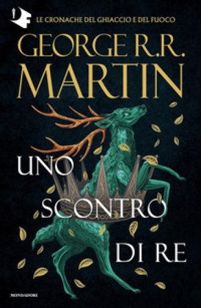 Il trono di spade. Vol. 2: Uno scontro di re George R.R. Martin