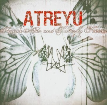 Suicide notes and butterfly kisses Atreyu
