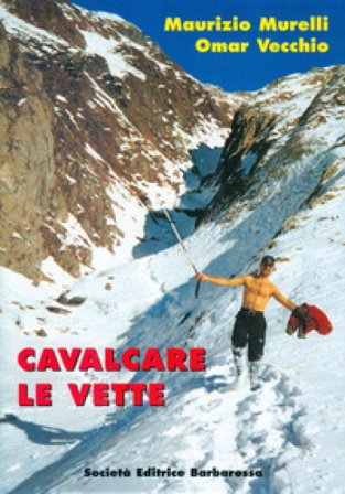 Cavalcare le vette Maurizio Murelli